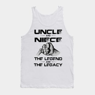 Father's Day Uncle And Niece The Legend And The Legacy Tank Top